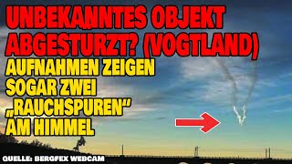 Unbekanntes Objekt abgestürzt - Neue Aufnahmen