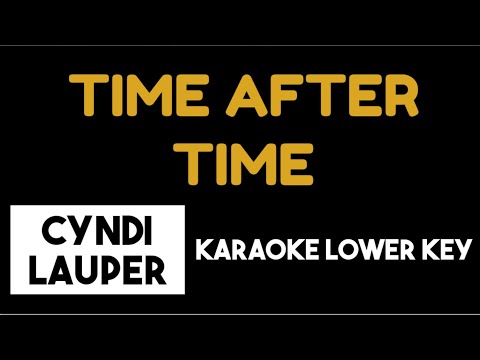 Cyndi Lauper - Time After Time (Karaoke Lower Key)