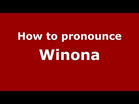 How to pronounce Winona