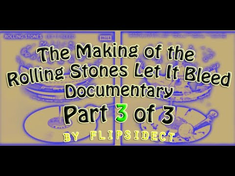 The Making of the Rolling Stones Let It Bleed: Documentary Part 3 of 3