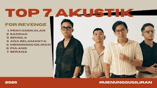 Download lagu TOP 7 AKUSTIK   FOR REVENGE mp3