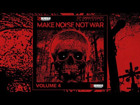 GRINDWAR RECORDS - Make Noise Not War Compilation Vol. 4 [2024]