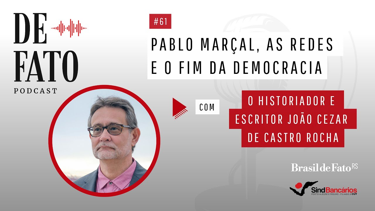 Podcast De Fato #61 | Com o historiador João Cézar de Castro Rocha