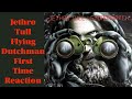 Jethro Tull Flying Dutchman First Time Reaction