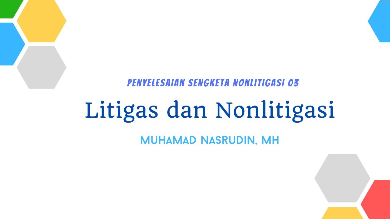 Nonlitigasi (03) Litigasi dan Nonlitigasi