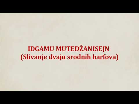 IDGAMU MUTEDžANISEJN (Sufara i tedžvid, str. 116)