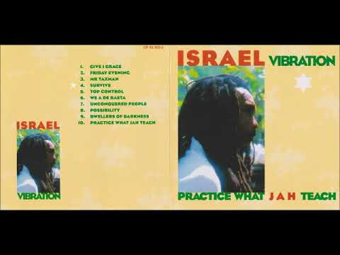 Israel Vibration -  Practice What JAH Teach ( Full Album  +Tracklist )
