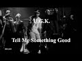 U.G.K. - Tell Me Something Good [Lyric Video]