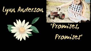 Promises, Promises - Lyrics - Lynn Anderson