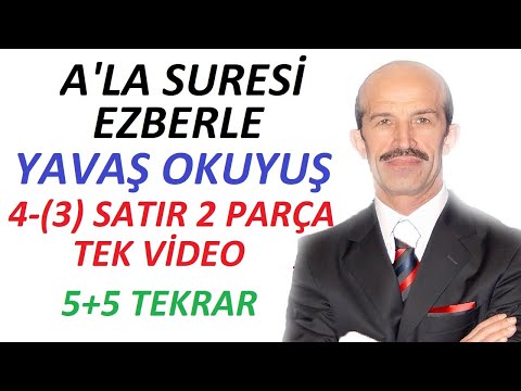 A'la Suresi Ezberle *YAVAŞ OKUYUŞ - [4 Satır 2 parça Tek Video] - (5+5 Tekrar) Davut Kaya