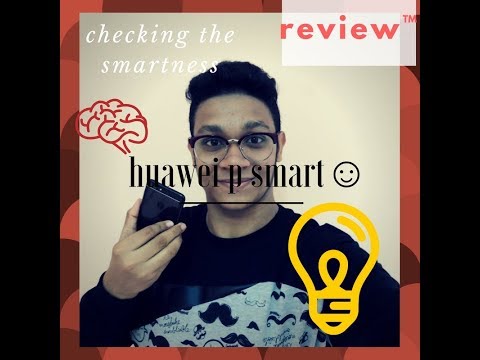 CHECKING THE SMARTNESS!!HUWAEI P SMART /REVIEW/UNIQUE FEATURES/SECRET CODES