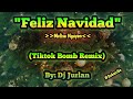 Feliz Navidad Tiktok Bomb Remix DjJurlan Remix Christmas Remix Tiktok Christmas Remix