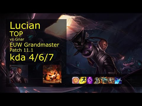 Lucian vs Gnar Top - EUW Grandmaster 4/6/7 Patch 11.1 Gameplay