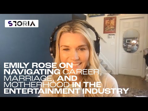 Emily Rose on Navigating Career, Marriage, and Motherhood in the Entertainment Industry