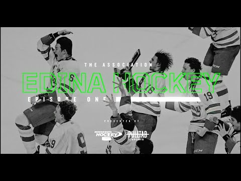 "Edina Hockey" S1E1 - The Association | Presented by Minnesota Hockey