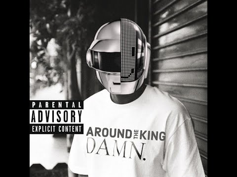 Daft Punk & Kendrick Lamar - AROUND THE KING (Mashup)