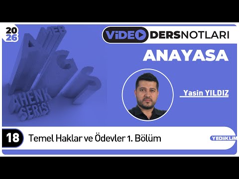 18 - Temel Haklar ve Ödevler 1. Bölüm - Yasin YILDIZ