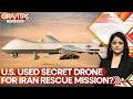 Did US Use Secret Drone RQ 180 In Iran Rescue Mission GRAVITAS