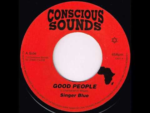 Singer Blue - Good People + High Grade Dub