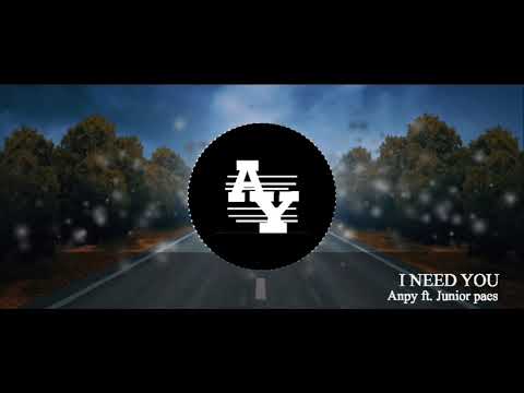 Anpy FT. Junior Paes - I Need You