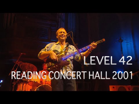 Level 42 - Live At Reading Concert Hall 2001 (Full Show)