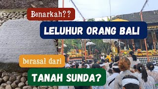 Download lagu Benarkah Leluhur Orang Bali Berasal dari Tanah Sunda? Ini Jejak Sejarahnya! mp3