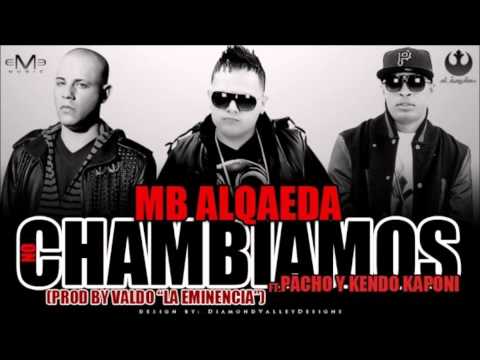 MB Alqaeda Feat Kendo Kaponi Y Pacho - No Chambiamos