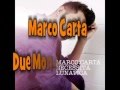 Marco Carta - Due Mondi Opposti 