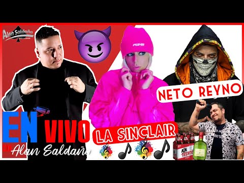 🔴 Neto Reyno & La Sinclair En Vivo Con Alan Saldaña & Oved Arizpe⚠️