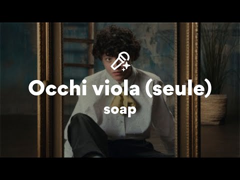 soap, Occhi viola (Testo/Lyrics)