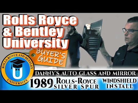 Rolls Royce And Bentley University - Windshield Install by Danny's Auto Glass And Mirror
