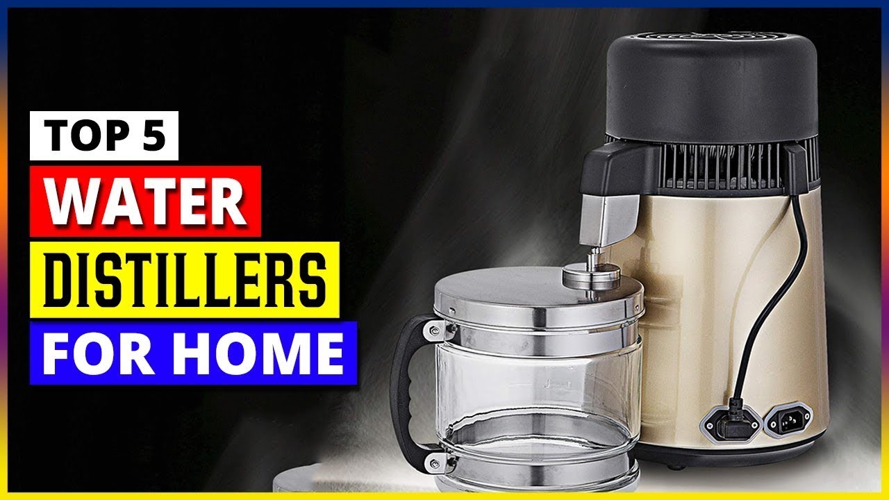 Top 5 Best Water Distillers For Home in 2026