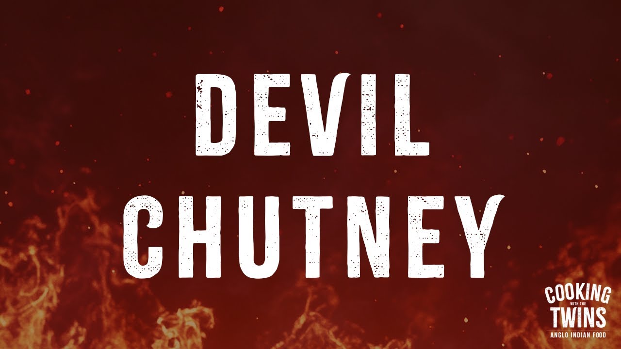 Anglo-Indian Devil Chutney (Hell's Flame)