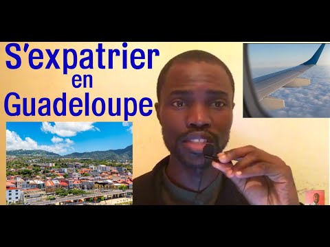 Guide :  Comment s'expatrier en Guadeloupe