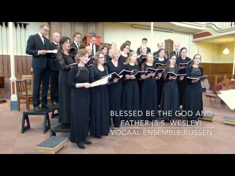 Blessed be the God and Father (S.S. Wesley) - Vocaal Ensemble Rijssen olv Jan-Geert Heuvelman