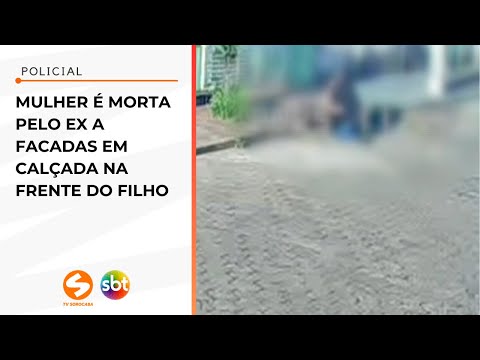 Mulher é morta pelo ex a facadas em calçada na frente do filho | TV Sorocaba SBT