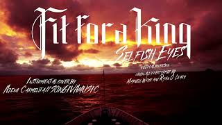 Selfish Eyes • Fit For A King (keepcalm version) [Instrumental Cover]