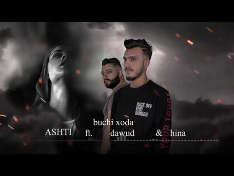 Ashti ft. Dawud & hina ( official audioئاشتي