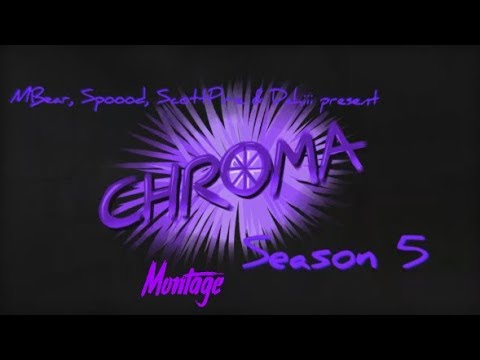 Chroma UHC Season 5 Montage
