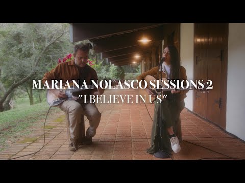 I Believe In Us - Mariana Nolasco