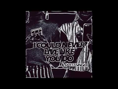 Guest Singer - I Could Never Live Like You Do’ (Official Audio)