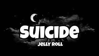 Jelly Roll - Suicide Lyrics