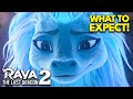RAYA AND THE LAST DRAGON 2 2026 What To EXPECT