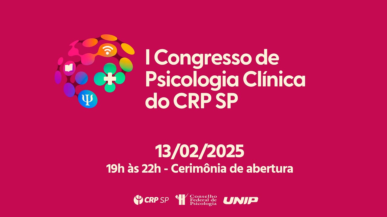 I Congresso de Psicologia Clínica do CRP SP - 13/02/2025 - Cerimônia de abertura