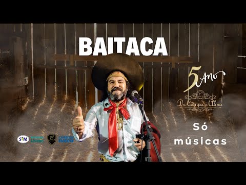 Baitaca no De Campo e Alma (Só músicas)