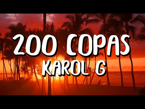 Karol G - 200 COPAS (Letra/Lyrics)