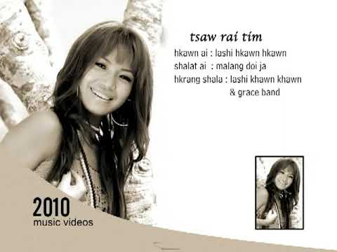 Lashi Hkawn Hkawn-  Tsaw Rai Tim(Official Music Video)
