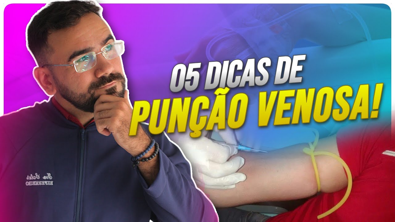 05 DICAS DE PUNÇÃO VENOSA (QUE NINGUÉM TE CONTA)
