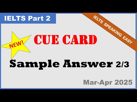 Latest IELTS Speaking Part 2 Cue Cards Sample Answer (Mar–Apr 2025) | EP2