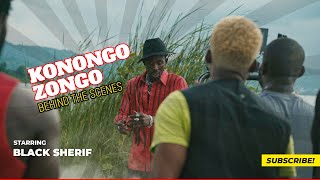 Black Sherif - Konongo Zongo BTS - EPS 1 (#KonongoZongo Behind The Scenes)